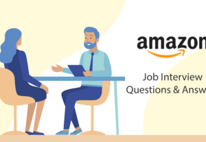 4312Amazon Interview Questions and Answers, for all Manager and Similar roles (updated to include the 2 new Leadership Principles)