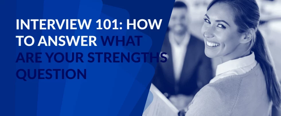 How to Answer What Are Your Strengths Question
