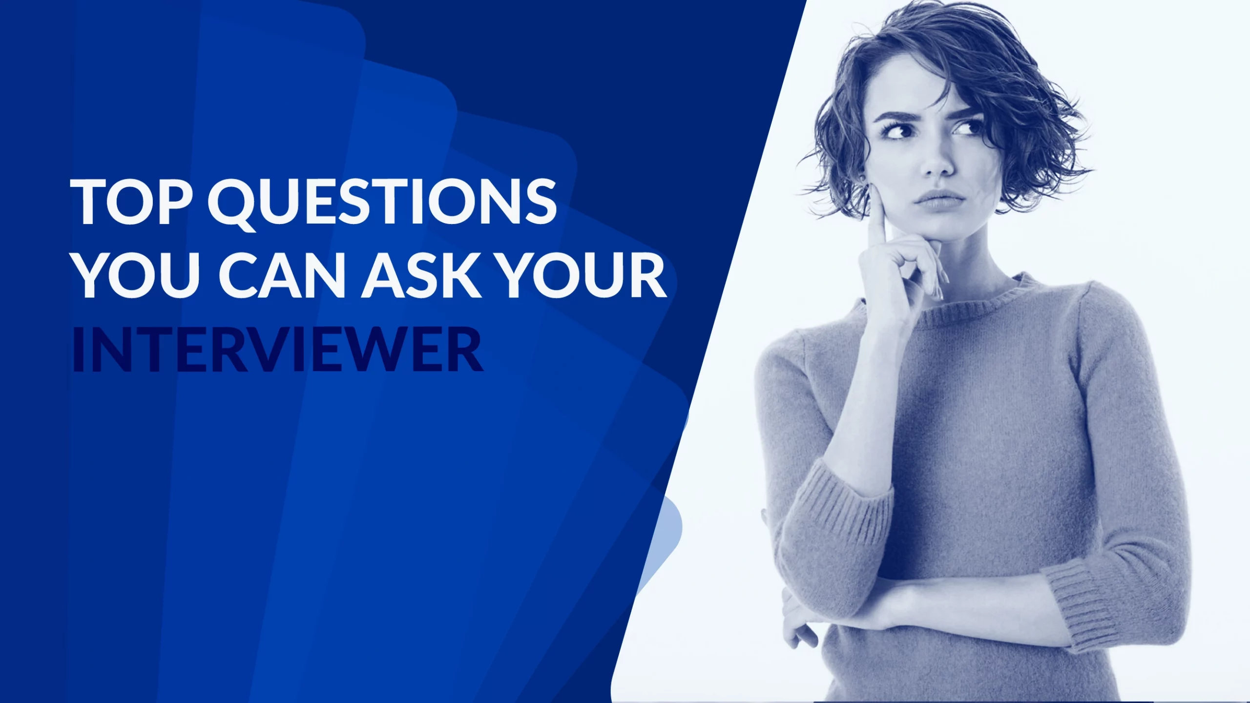 Questions You Can Ask Your Interviewer