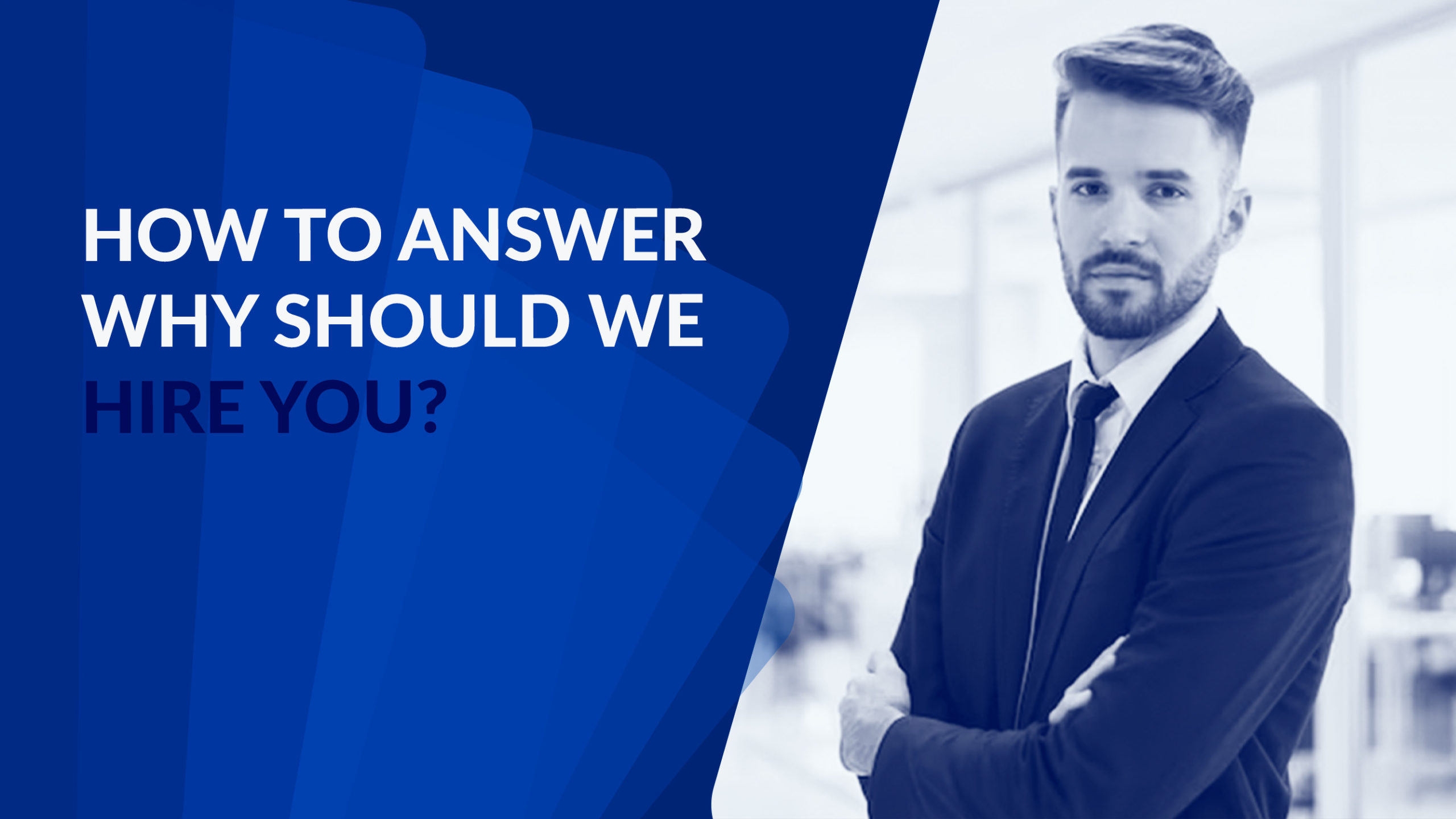 How to Answer Why Should We Hire You?