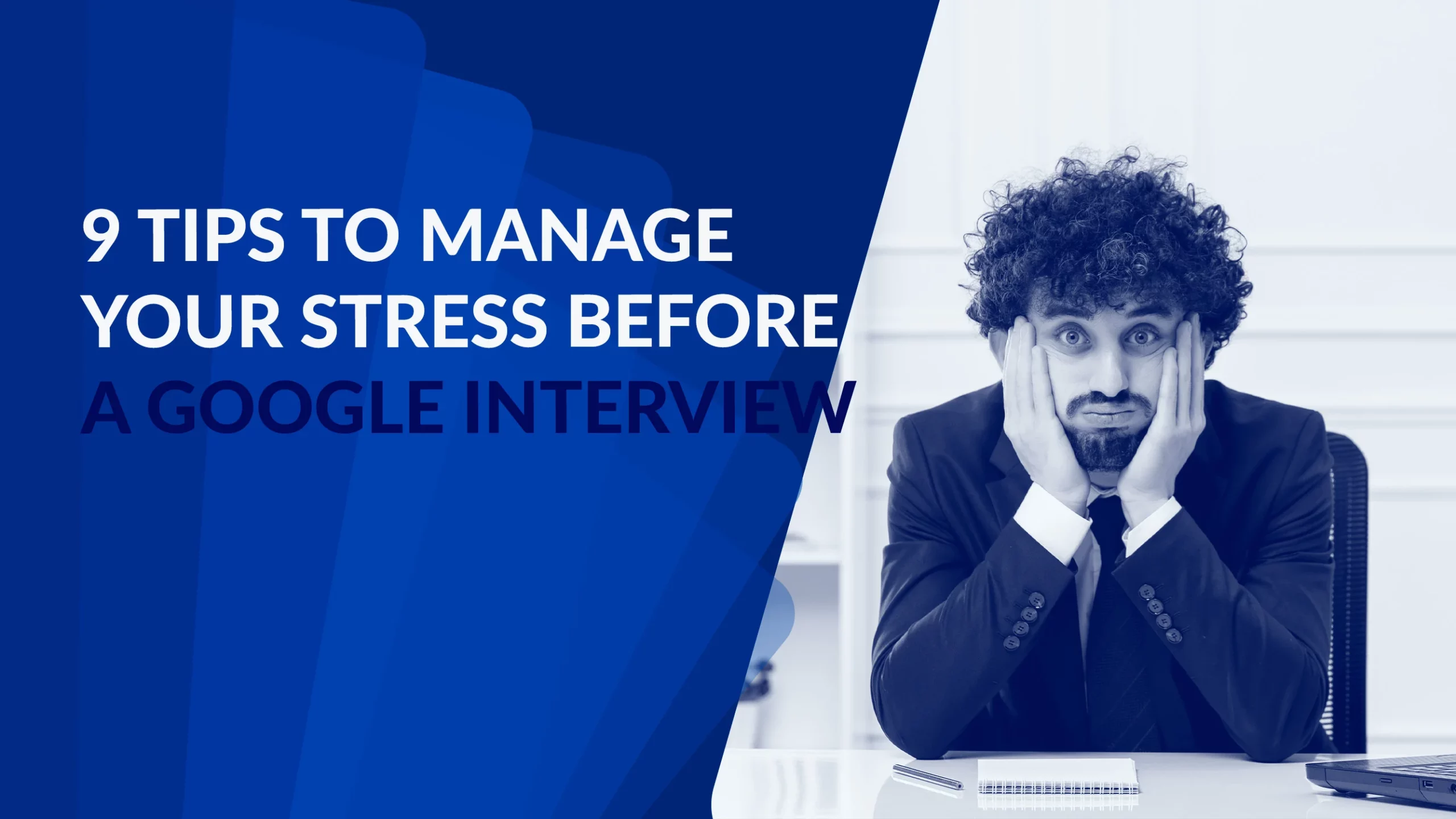 Manage Your Stress Before a Google Interview