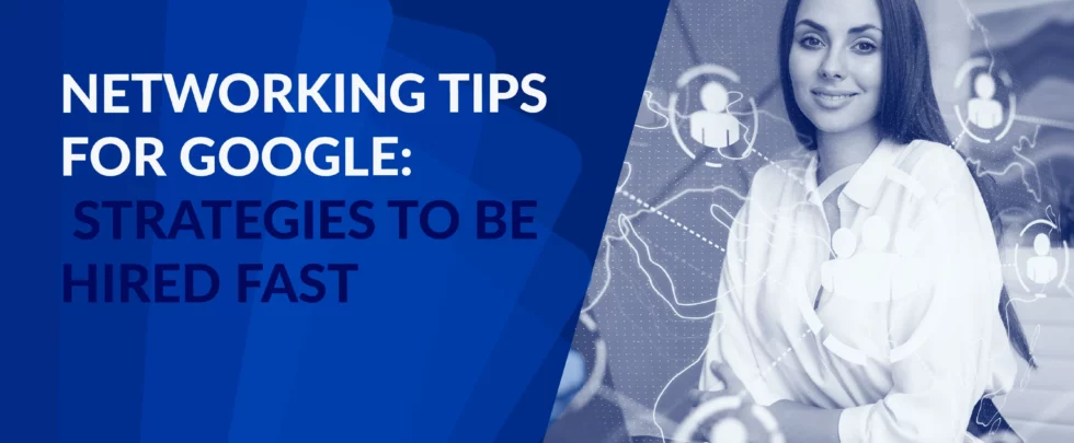 Networking Tips for Google
