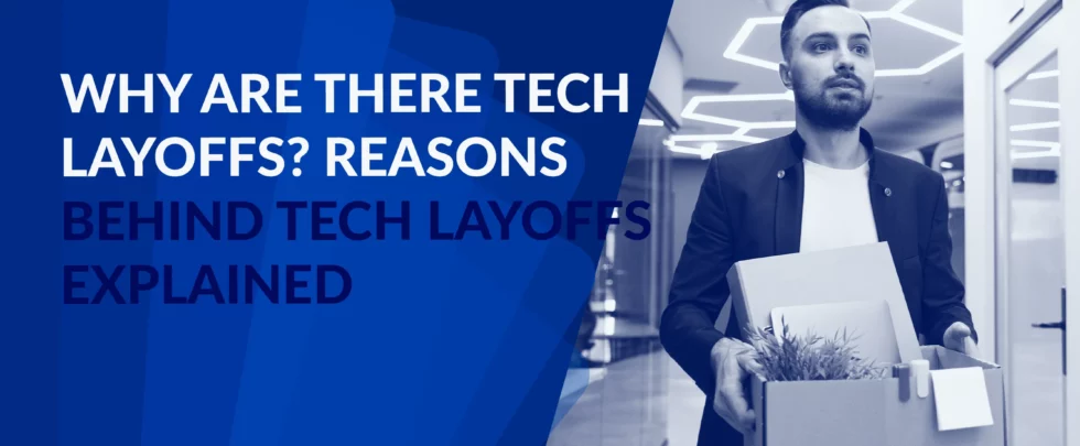 Reasons Behind Tech Layoffs Explained