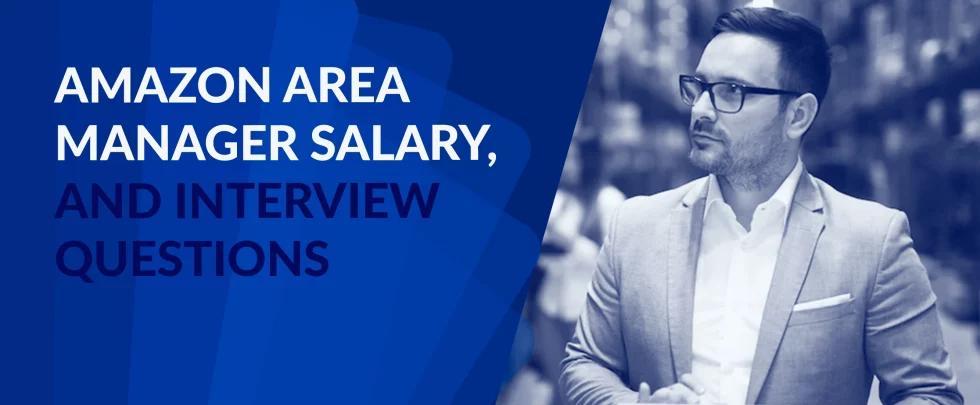 Amazon Area Manager Salary Job Description And 7 Useful Interview 