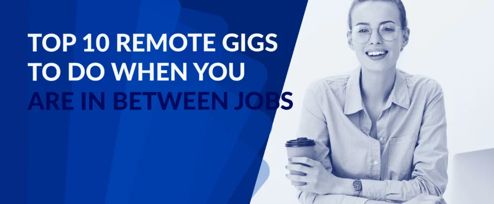 Top-10-Remote-Gigs-to-Do-When-You-Are-in-Between-Jobs