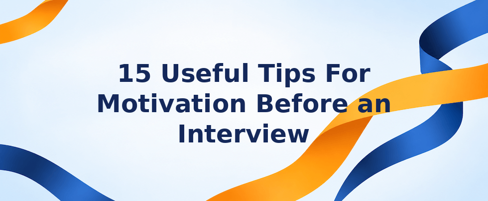 Tips for motivation before a job interview