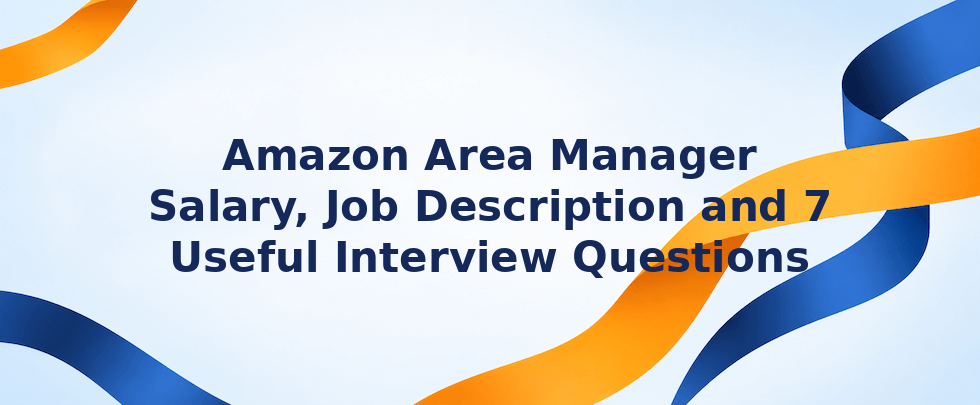 Amazon Area Manager salary job description and interview questions