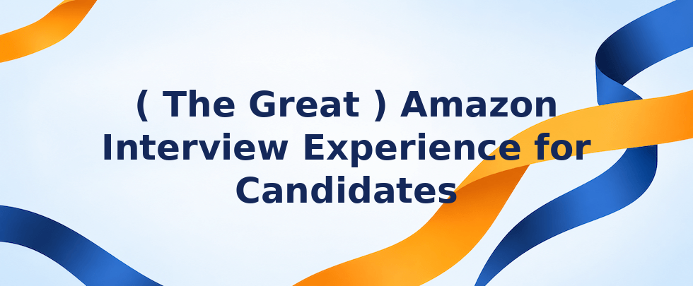 Amazon interview experience for candidates