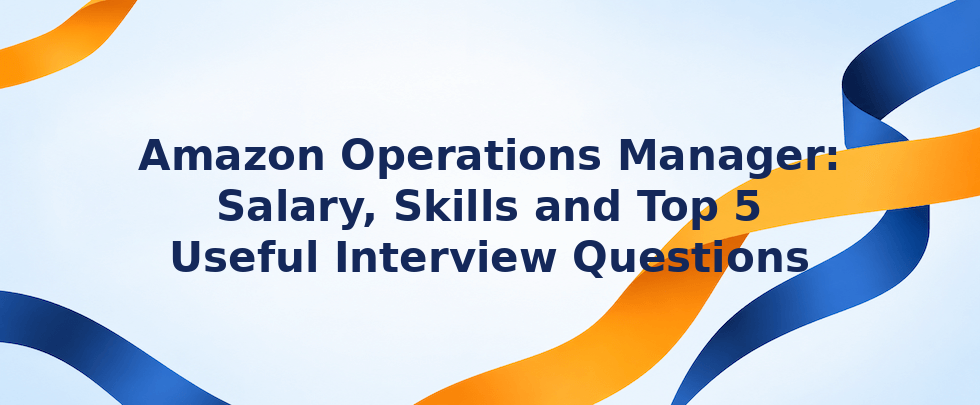 Amazon Operations Manager salary skills and interview questions