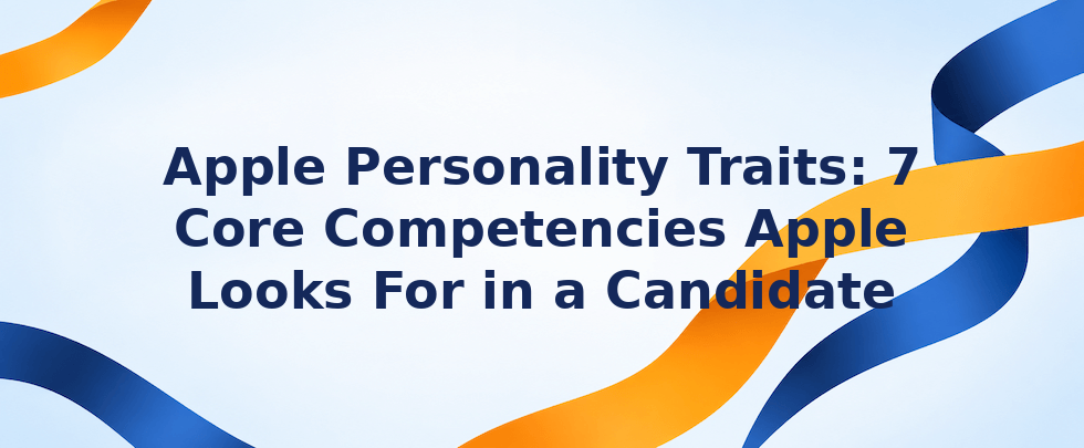 Apple personality traits and core competencies