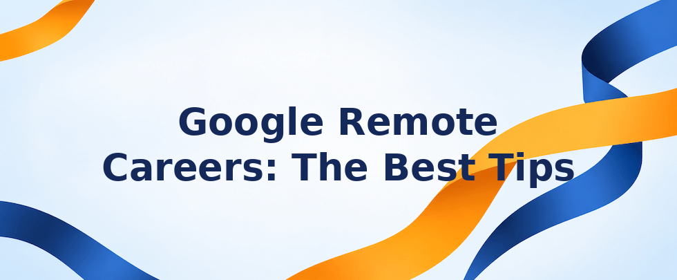 Google remote careers tips