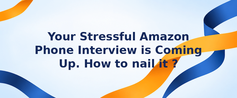 How to ace your Amazon phone interview
