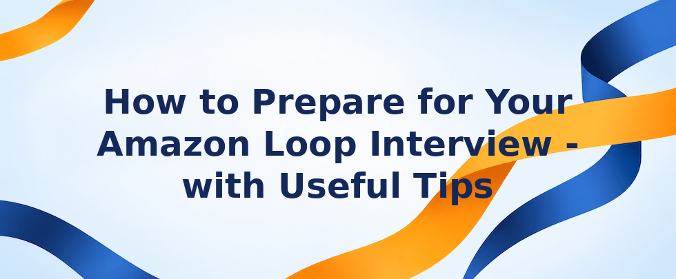 How to prepare for your Amazon loop interview