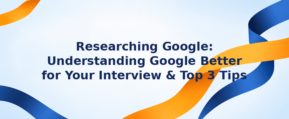 Researching Google for your job interview