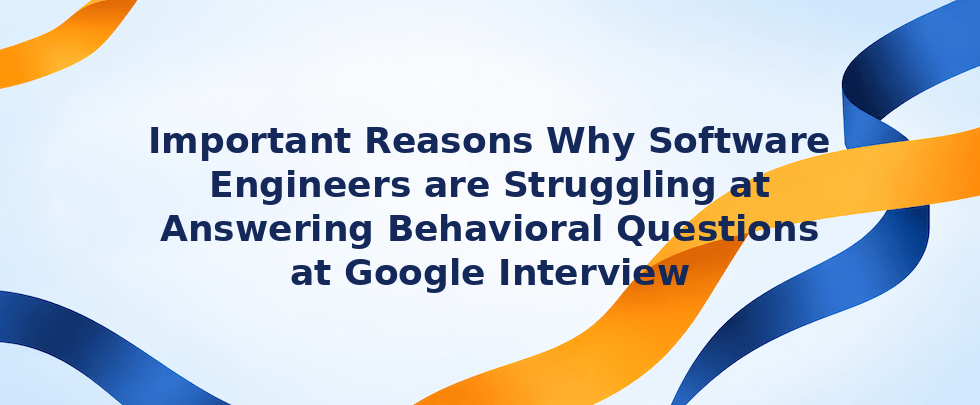 Software engineers behavioral questions at Google