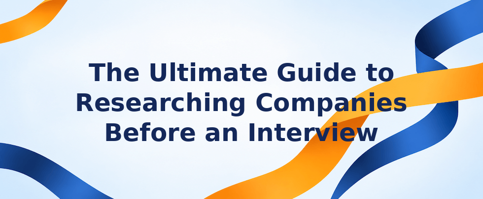 Guide to researching companies before an interview