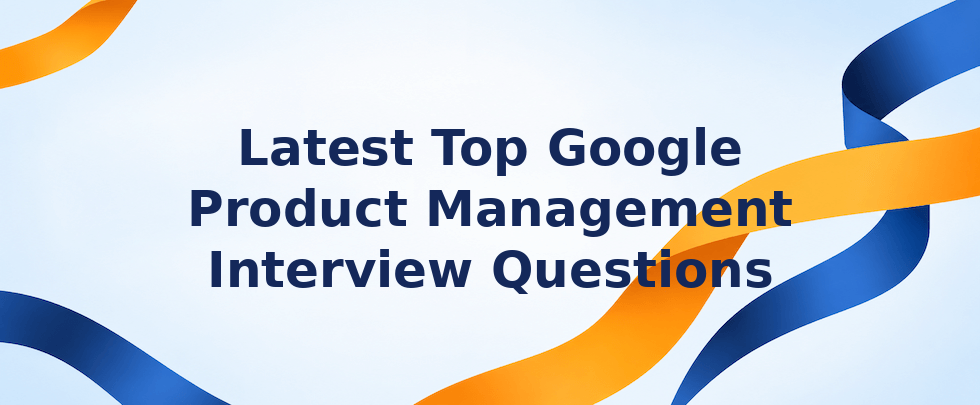 Google product management interview questions