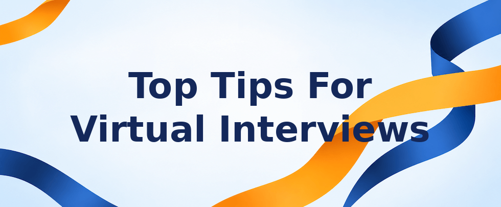 Top tips for virtual interviews